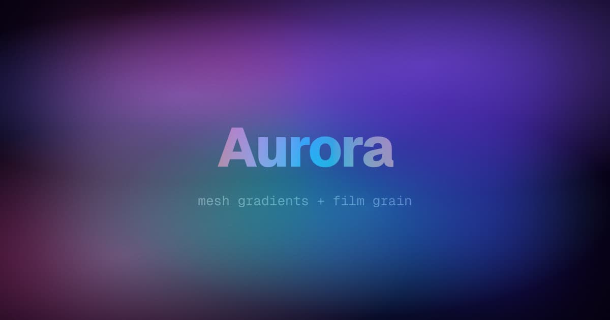 Aurora mesh with film grain